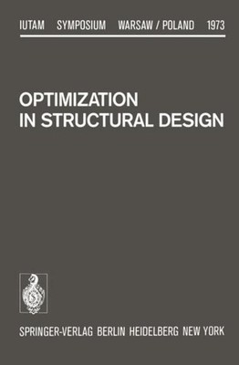 Optimization in Structural Design A. Sawczuk