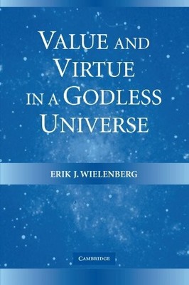 Value and Virtue in a Godless Universe Buch Cambridge University Press