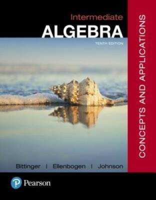 Intermediate Algebra: Concepts and  Applications (10th Edition) - GOOD