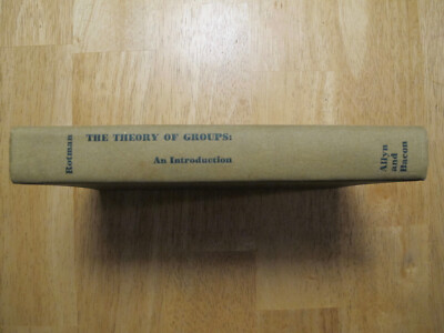 The Theory of Groups: An Introduction by Joseph J Rotman (1965