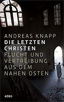 Die letzten Christen: Flucht und Vertreibung aus de... | Buch | Zustand sehr gut