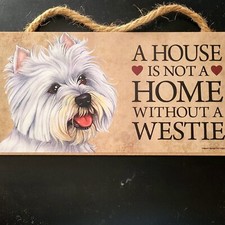 Westie house is not a home plaque