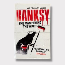 Banksy: The Man Behind the Wall by Will Ellsworth-Jones (English) Paperback Book