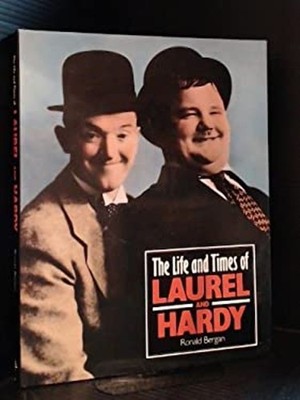 Das Leben Und Zeiten Der Lauren Und Hardy Ronald Bergan