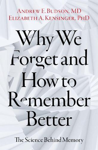 Elizabeth A. Kensinger Andrew Why We Forget and How To Remem (Copertina rigida)
