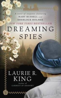 Dreaming Spies: A novel of suspense featuring Mary Russell and Sh - ACCEPTABLE
