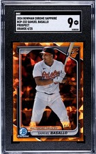 2024 Bowman Sapphire SAMUEL BASALLO Chrome Prospect  4/25 Orange     SGC 9