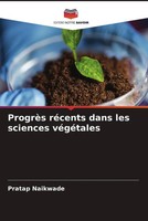 Pratap Naikwade | ProgrèS RéCents Dans Les Sciences VéGéTales | Taschenbuch