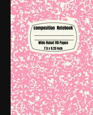 Composition Notebook Wide Ruled 110 Pages: Composition Book, 7.5 X 9.25 Inches W