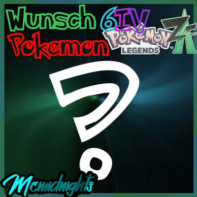POKÉMON LEGENDS Z-A GERMAN WUNSCH POKEMON/POKÉMON OF YOUR CHOICE 6IV UN/SHINY