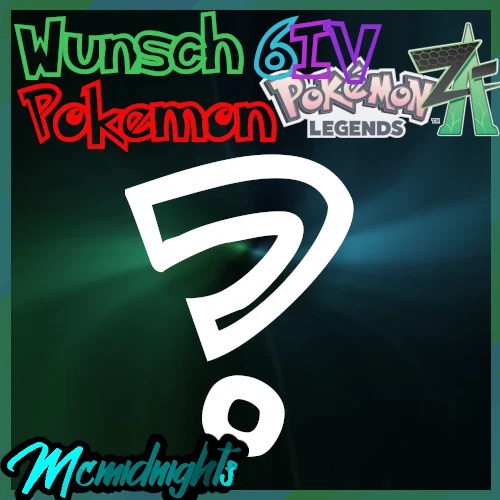 POKÉMON LEGENDS Z-A GERMAN🌟WUNSCH POKEMON/POKÉMON OF YOUR CHOICE 6IV🌟UN/SHINY