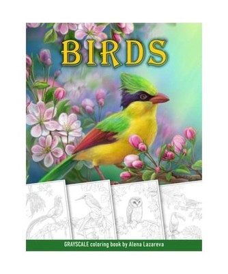 Birds Coloring book. Grayscale: Coloring Book for Adults 