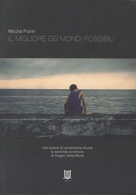 Neues Buch - Nicola Fiorin - Die beste aller möglichen Welten - Freies Arpeggio