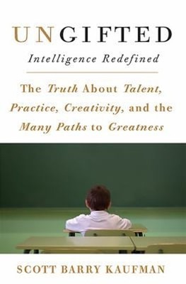 Ungifted : Intelligence Redefined Hardcover Scott Barry Kaufman