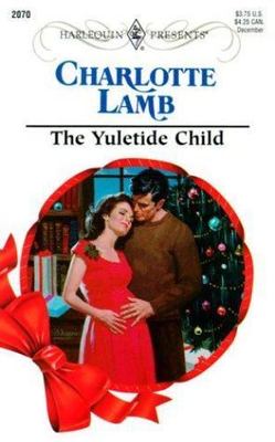 Yuletide Child by Charlotte Lamb (1999, Mass Market)