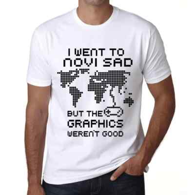 Herren Grafik T-Shirt Ich bin zu Novi Sad gegangen aber die Grafiken waren nicht