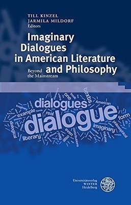 Imaginary Dialogues in American Literature and Philosophy: Beyond the Mainstream