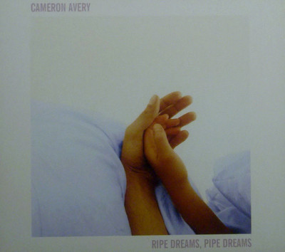 CD CAMERON AVERY - ripe dreams, pipe dreams