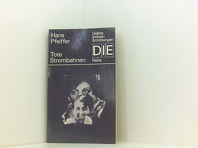 Hans Pfeiffer: Tote Strombahnen Pfeiffer, Hans: