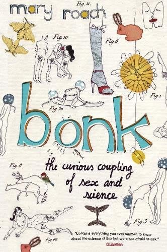 Bonk : The Curious Coupling Of Sex And Science Mary Roach - Image 5