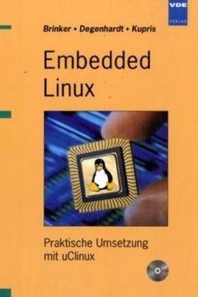 Embedded Linux: Praktische Umsetzung mit uClinux vo... | Buch | Zustand sehr gut