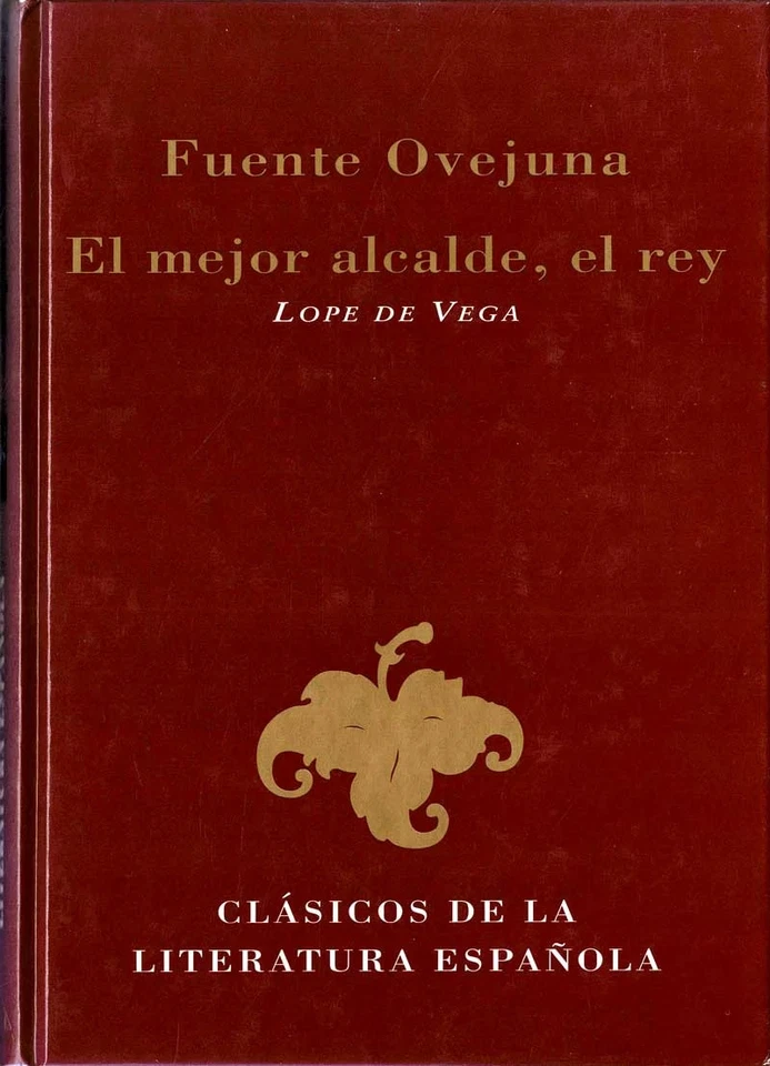 Fuente Ovejuna. El mejor alcalde, el rey - Lope de Vega - Photo 1/1