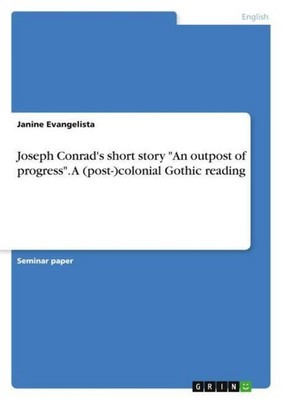 Joseph Conrad's short story ''An outpost of progress''. A (post-)colonial Gothic