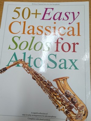50 Plus Easy Classical Solos for Alto Sax by Carolyn B. Mitchell and Music Sales