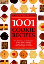 1001 Cookie Recipes: The Ultimate A-To-Z Collection of Bars, Drops, Cresc - GOOD