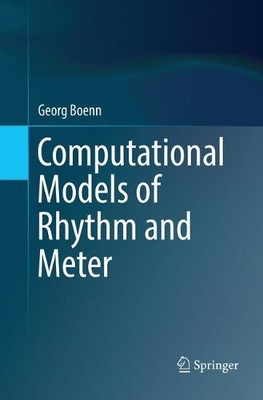 Rechenmodelle von Rhythmus und Meter - 9783030094522