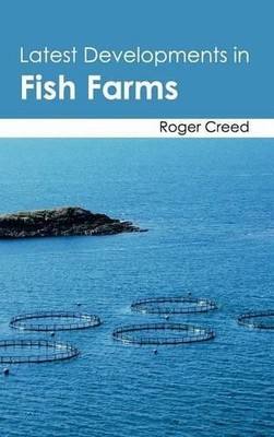 Latest Developments in Fish Farms (Hardback)