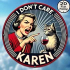 Vintage 8x8 Round Tin Metal Signs "I Don't Care" - Karen's Conversation