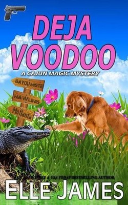 Deja Voodoo by Elle James (English) Paperback Book