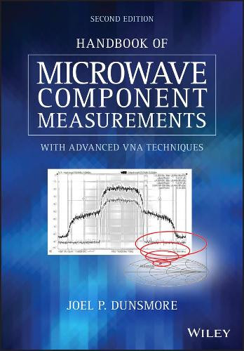 Joel P. Dunsmore Handbook of Microwave Component Measurements (Copertina rigida)