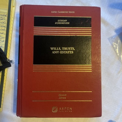 Wills, Trusts, and Estates 11th Edition Sitkoff Dukeminier *Physical Copy Only*