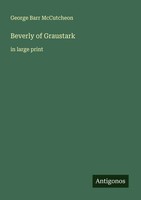 Beverly Of Graustark In Large Print George Barr Mccutcheon Taschenbuch Englisch