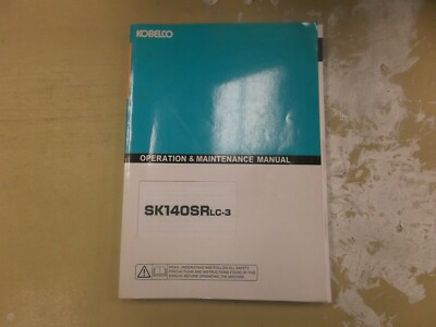 Kobelco SK140SRLC-3 Hydraulic Crawler Excavator Operator Maintenance Manual