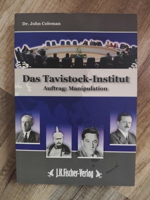 Das Tavistock Institut - Auftrag Manipulation John Coleman - guter Zustand