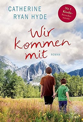 WIR KOMMEN MIT (GERMAN EDITION) By Catherine Ryan Hyde & Ute-christine Geiler