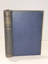 British Colonial Policy & The South African Republics 1848 - 1872 By C W Kiewiet