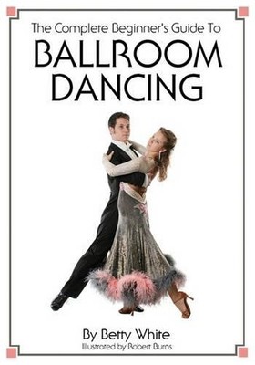 Betty White The Complete Beginner's Guide To Ballroom  (Taschenbuch) (US IMPORT)