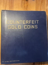 Counterfeit Gold Coins By Alfred Dieffenbacher (USA, Britain, Germany, France)