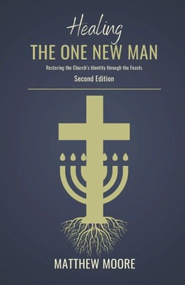 Matthew J Moore | Healing the One New Man | Taschenbuch | Englisch (2024)