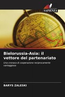 Barys Zaleski | Bielorussia-Asia: Il Vettore Del Partenariato | Taschenbuch