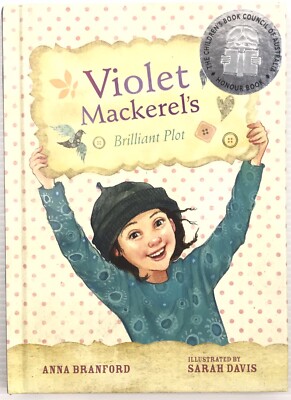 Violet Mackerel's Brilliant Plot by Anna Branford ~ Honour Book (NEW, 1st Ed.)