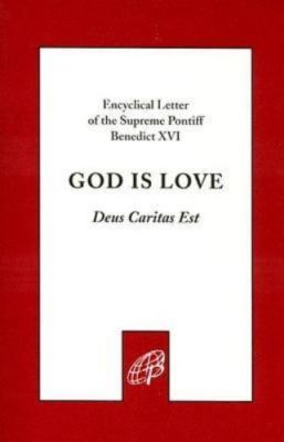 God Is Love (Deus Caritas Est) by Pope Benedict XVI