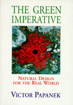 The Green Imperative: Ecology and Ethics in Design and Architecture - VERY GOOD