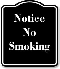 Notice No Smoking BLACK Aluminum Composite Sign