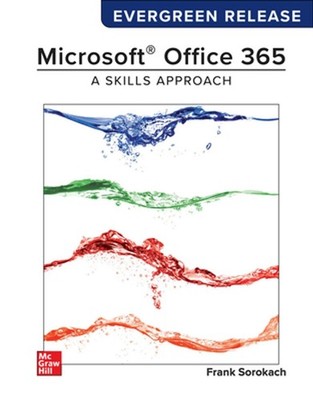 Looseleaf for Microsoft Office 365: A Skills Approach: Evergreen Release by Inc