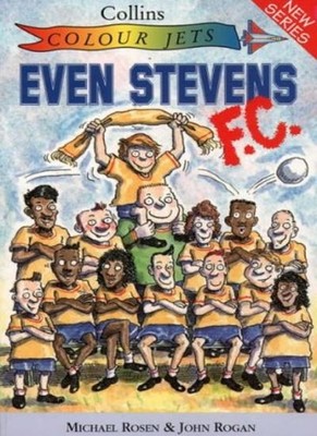 Colour Jets - Even Stevens F.C.,Michael Rosen, John Rogan